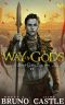 [Buried Goddess Saga 04] • Way of Gods